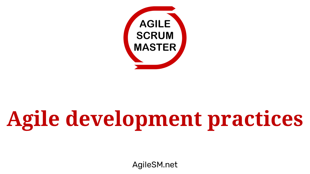 Agile development practices | Agile Scrum Master