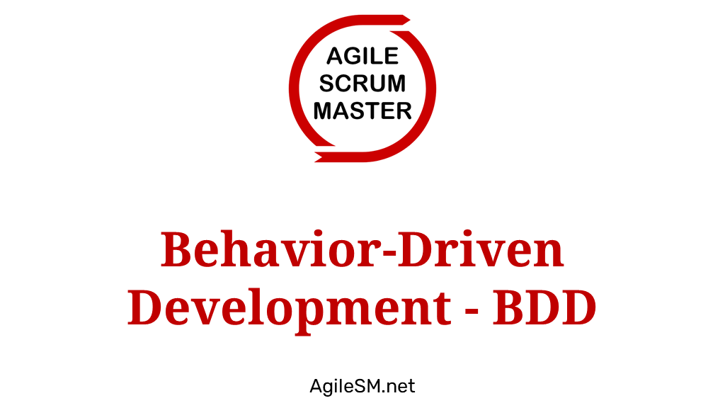 Behavior-Driven Development - BDD | Agile Scrum Master